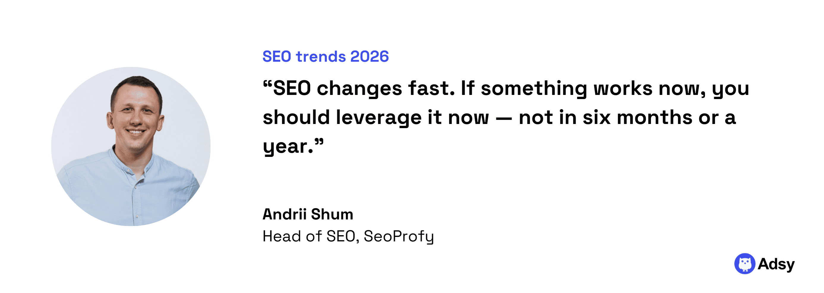 Speed of adaptation is your biggest competitive advantage – Andrii Shum