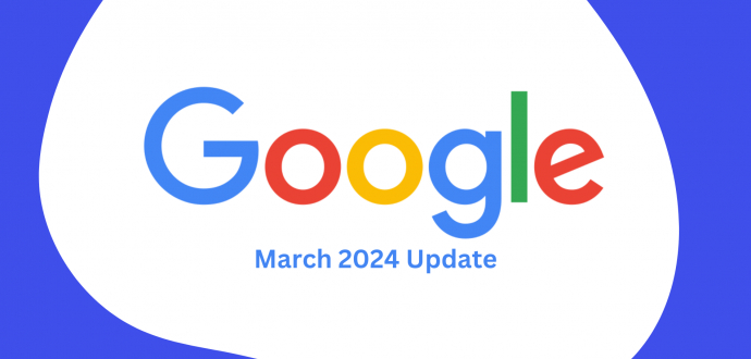 Google 2024 March Updates