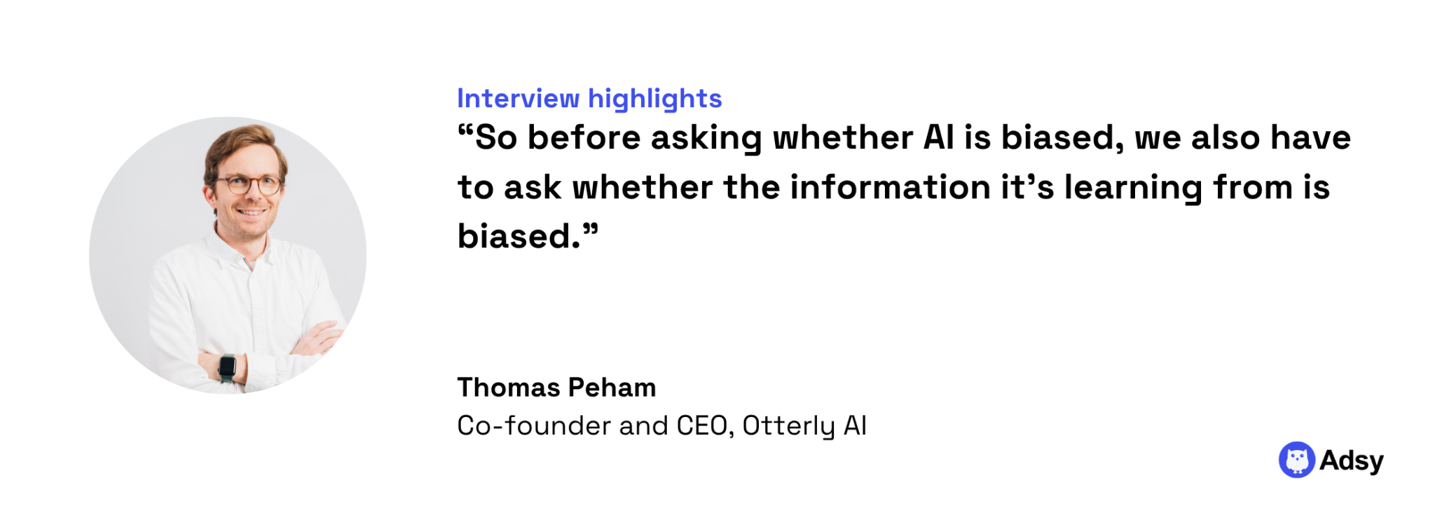 AI biases information quote