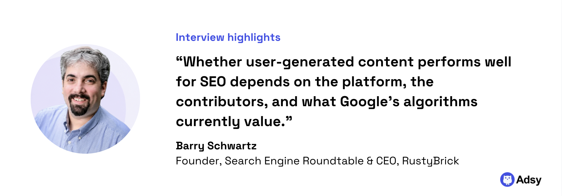 Barry Schwartz quote: user-generated content for SEO